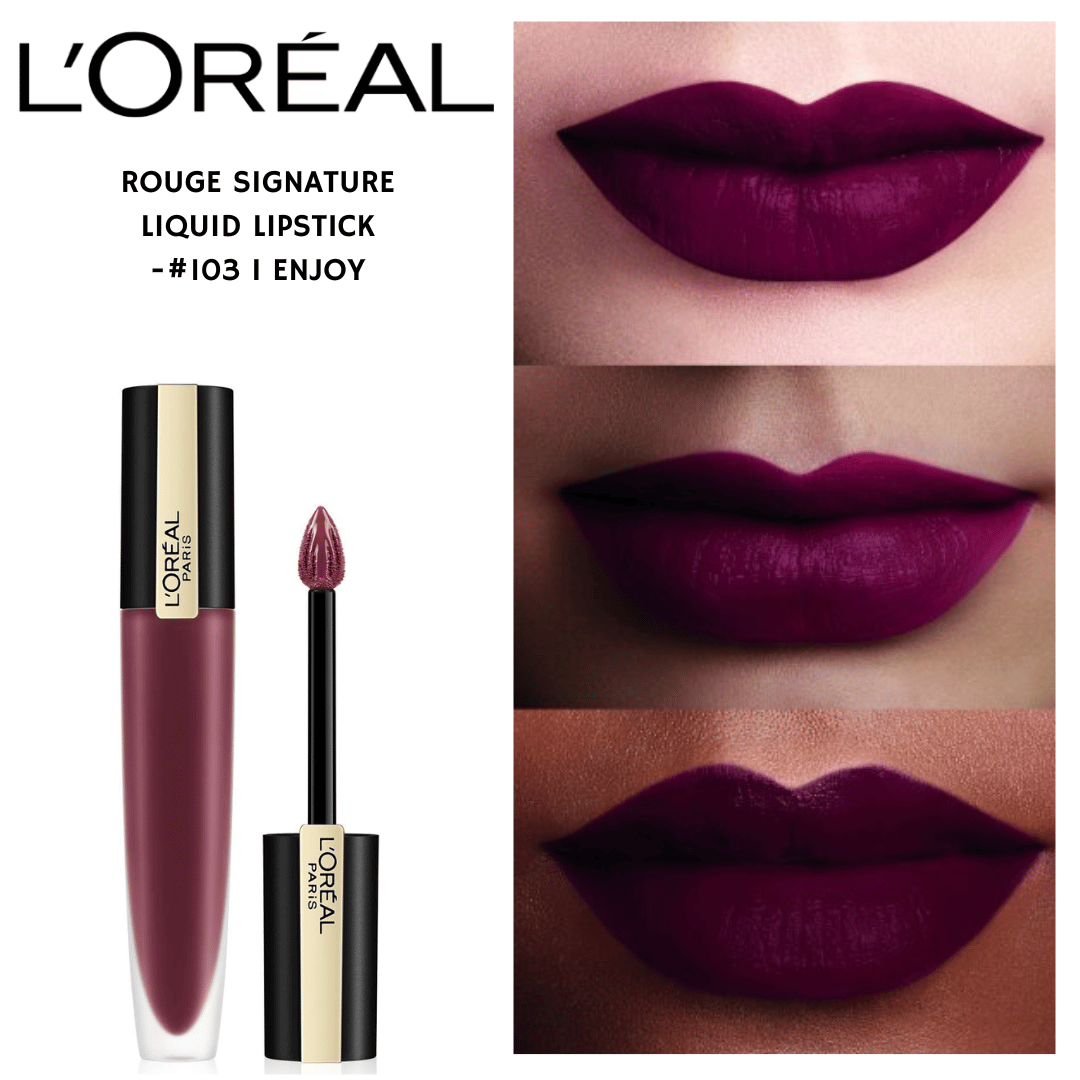 L’Oreal Rouge Signature Liquid Lipstick -#103 I Enjoy